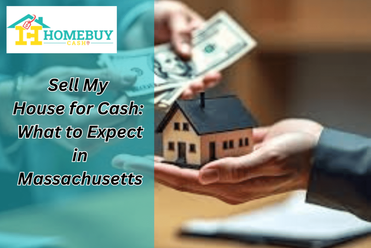 Sell My House for Cash: What to Expect in Massachusetts